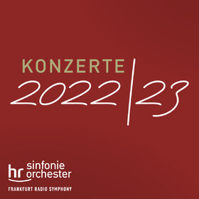 Image: hr-Sinfonieorchester | Konzerte 2022|23