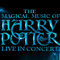 The Magical Music of Harry Potter - LIVE IN CONCERT