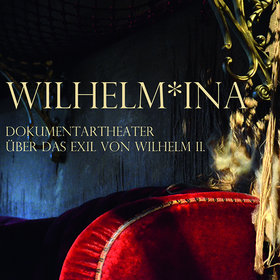 Image: Wilhelm*ina - Das Letzte Kleinod