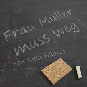 Image: Frau Müller muss weg!