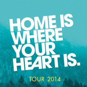 Image: Home Is Where Your Heart Is. - Tour 2014