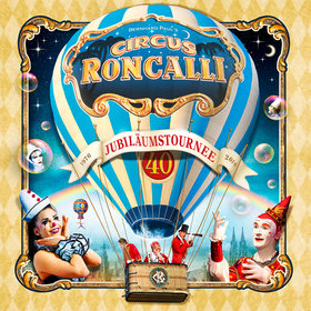 Image: Circus Roncalli - 40 Jahre Roncalli